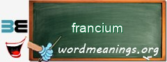 WordMeaning blackboard for francium